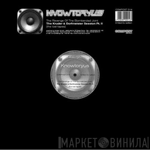  Knowtoryus  - The Revenge Of The Bomberclad Joint: The Kruder & Dorfmeister Session Pt. II (The Lost Tapes)