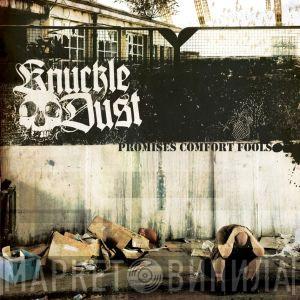 Knuckledust - Promises Comfort Fools