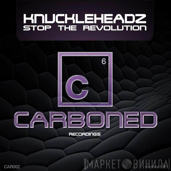  Knuckleheadz  - Stop The Revolution