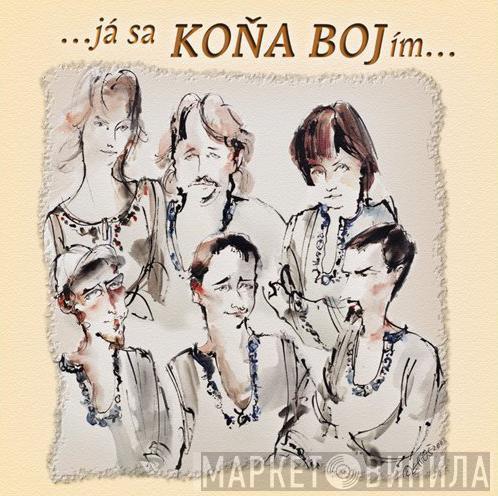 Koňaboj - Já Sa Koňa Bojím