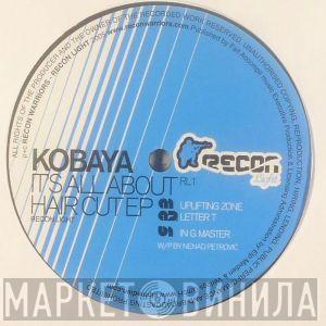 Kobaya - It's All About Hair Cut EP