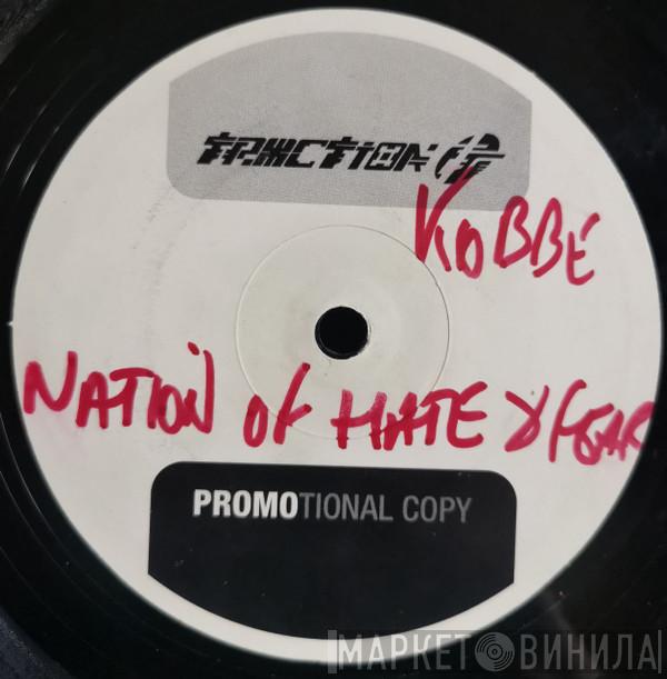 Kobbe - USA Agression / Nation Of Hate & Fear