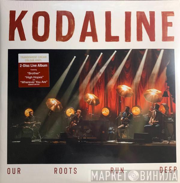 Kodaline - Our Roots Run Deep
