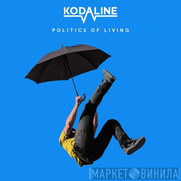 Kodaline - Politics Of Living
