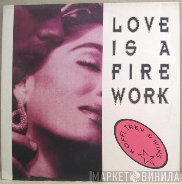 Koffi, Trev & Wins - Love Is A Firework