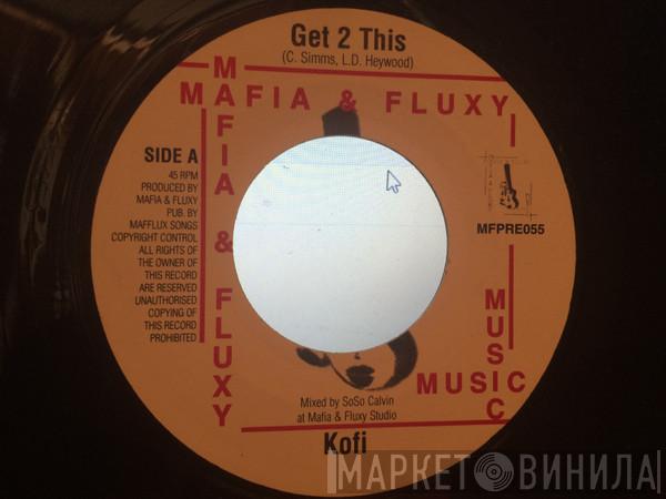 Kofi Santana   - Get 2 This / Mamma