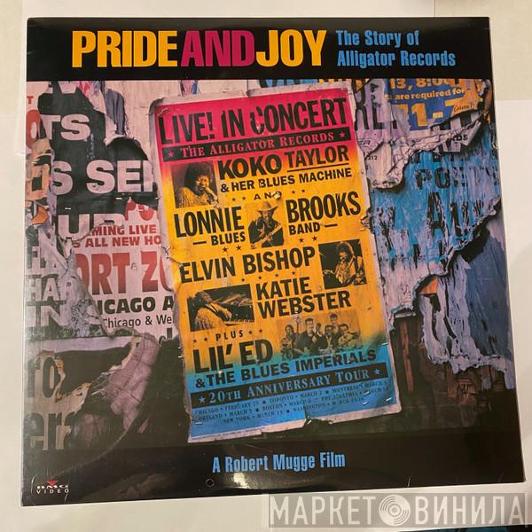 , Koko Taylor , Lonnie Brooks , Elvin Bishop  Katie Webster  - Pride And Joy: The Story Of Alligator Records