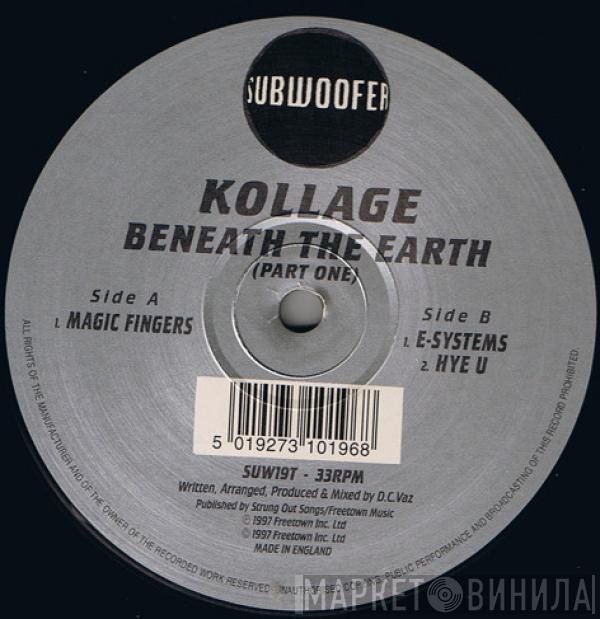 Kollage - Beneath The Earth (Part One)