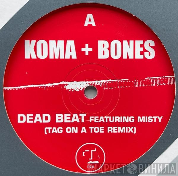  Koma & Bones  - Dead Beat & Powercut Remixes