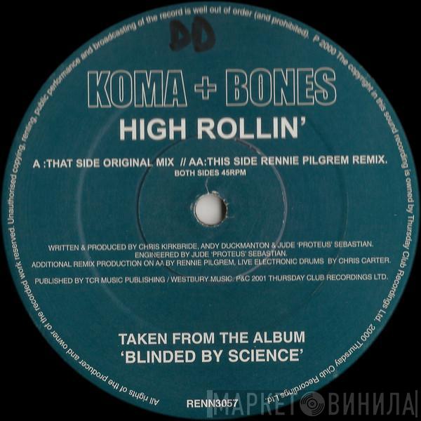 Koma & Bones - High Rollin'