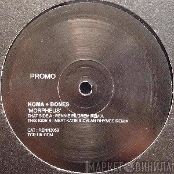  Koma & Bones  - Morpheus (Remixes)