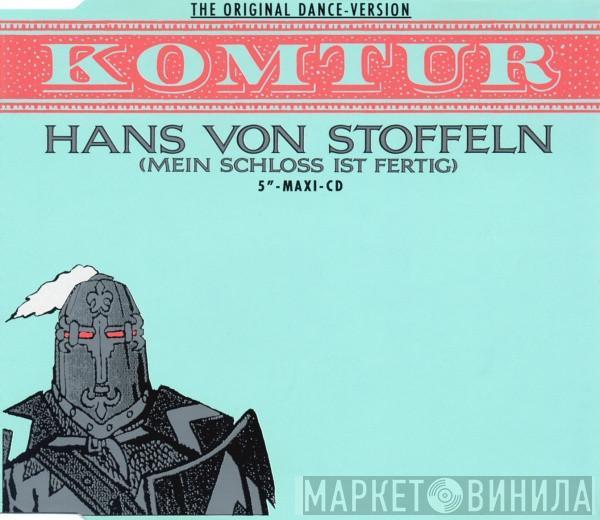  Komtur  - Hans Von Stoffeln (Mein Schloss Ist Fertig)