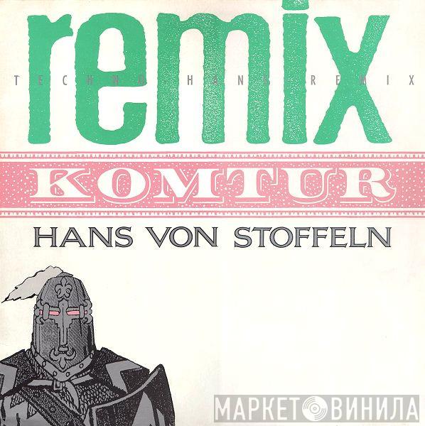  Komtur  - Hans Von Stoffeln - Remix