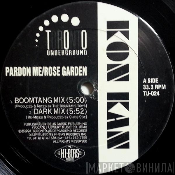 Kon Kan - Pardon Me / Rose Garden