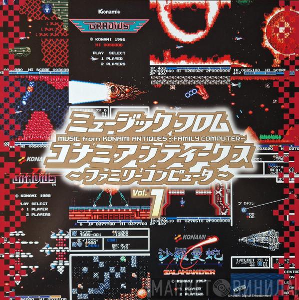 Konami Kukeiha Club - ミュージック フロム コナミアンティークス ～ファミリーコンピュータ～  Music From Konami Antiques ~ Family Computer ~ Vol. 1
