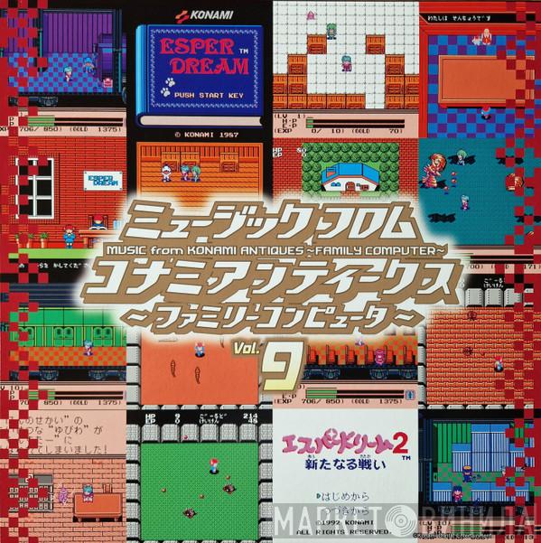 Konami Kukeiha Club - ミュージック フロム コナミアンティークス ～ファミリーコンピュータ～  Music From Konami Antiques ~ Family Computer ~ Vol. 9