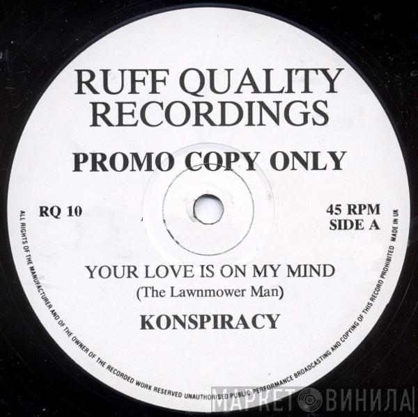 Konspiracy - Your Love Is On My Mind (The Lawnmower Man) / Sunday (Worries)
