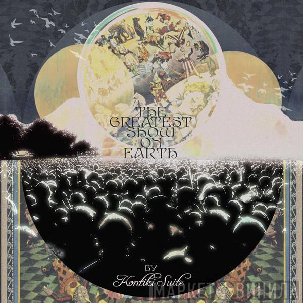 Kontiki Suite - The Greatest Show On Earth