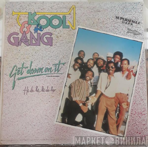  Kool & The Gang  - Get Down On It / Hi De Hi, Hi De Ho = Vamos, Anímate