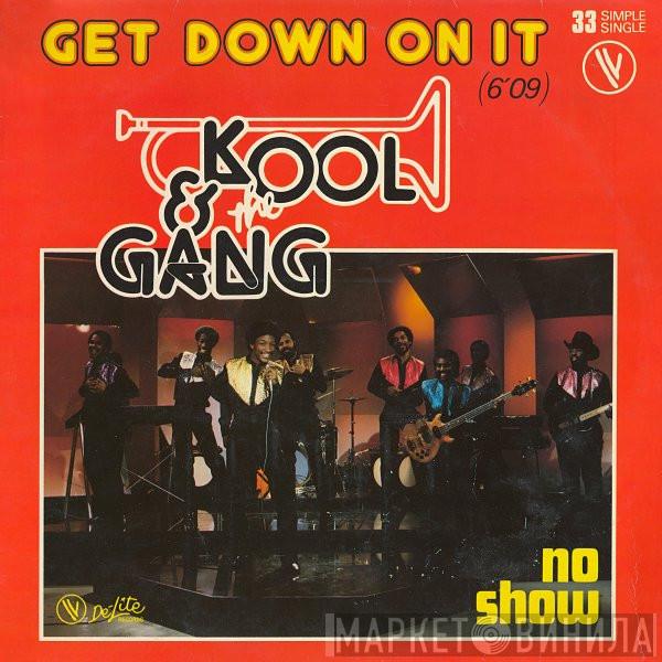  Kool & The Gang  - Get Down On It / No Show