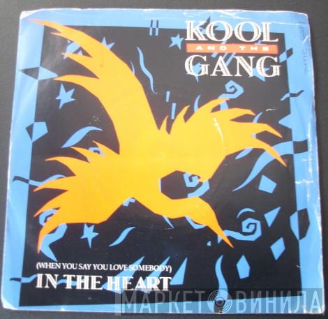  Kool & The Gang  - (When You Say You Love Somebody) In The Heart