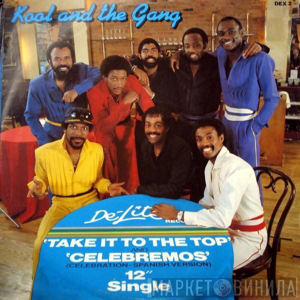 Kool & The Gang - Take It To The Top / Celebremos