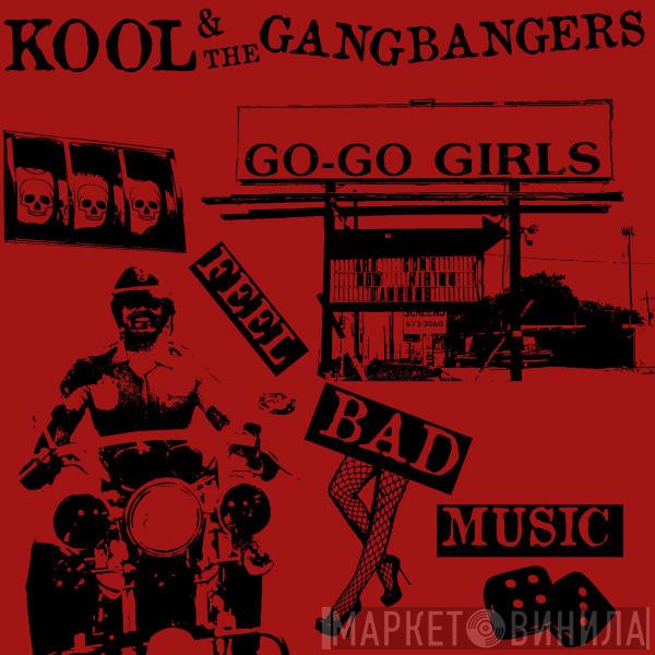  Kool & the Gang Bangers  - FEEL BAD MUSIC