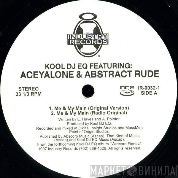 Kool DJ E.Q. - Me & My Main