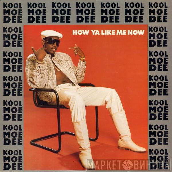  Kool Moe Dee  - How Ya Like Me Now