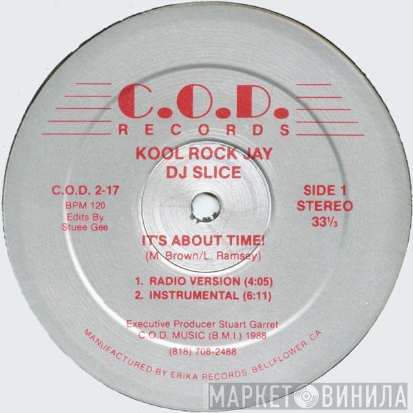 Kool Rock Jay And The DJ Slice - It's About Time!