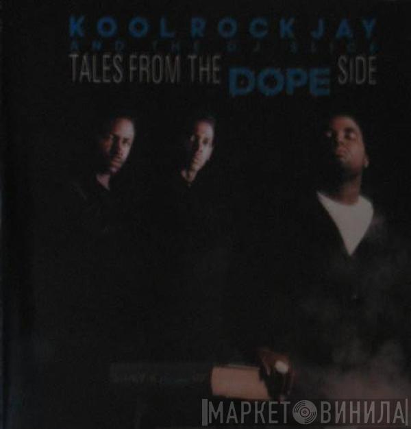  Kool Rock Jay And The DJ Slice  - Tales From The Dope Side
