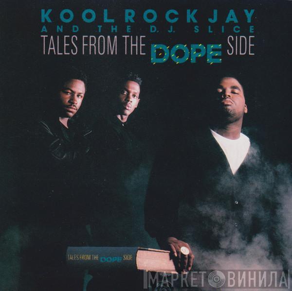  Kool Rock Jay And The DJ Slice  - Tales From The Dope Side
