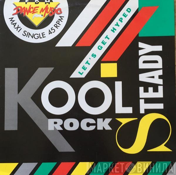  Kool Rock Steady  - Let's Get Hyped