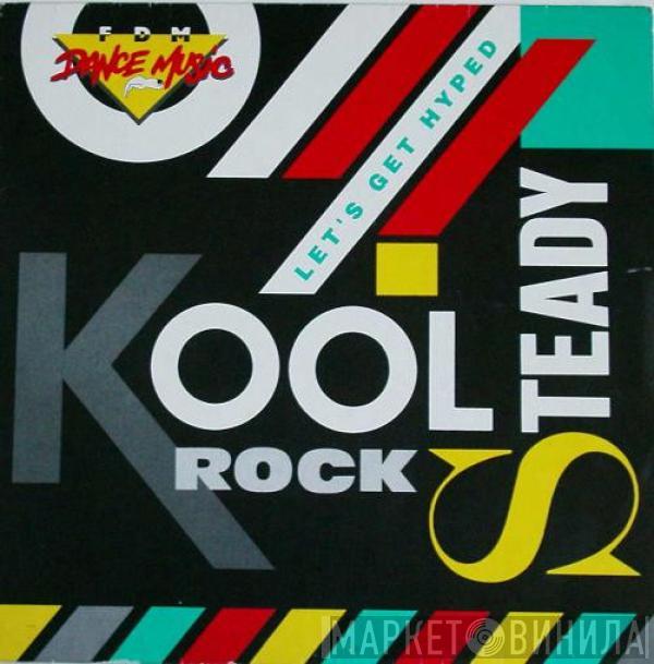  Kool Rock Steady  - Let's Get Hyped