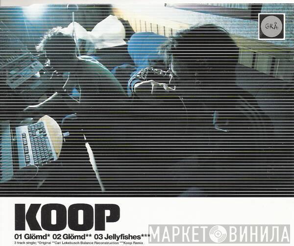  Koop  - Glömd