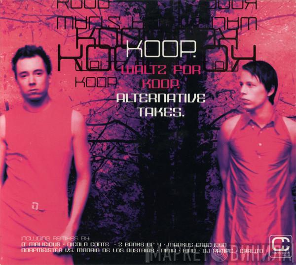  Koop  - Waltz For Koop. Alternative Takes.