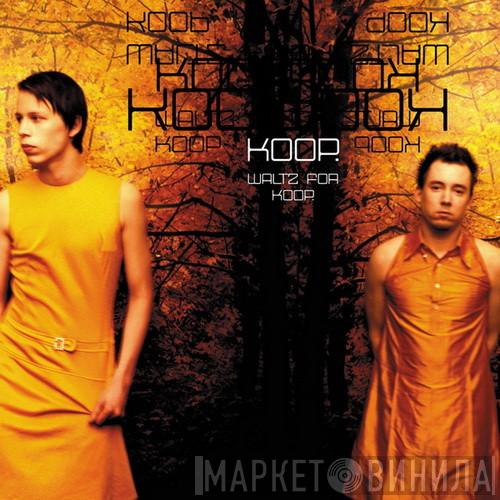  Koop  - Waltz For Koop