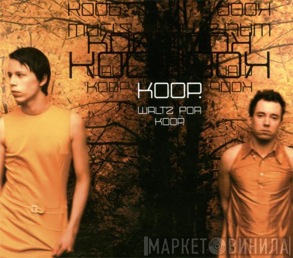  Koop  - Waltz For Koop