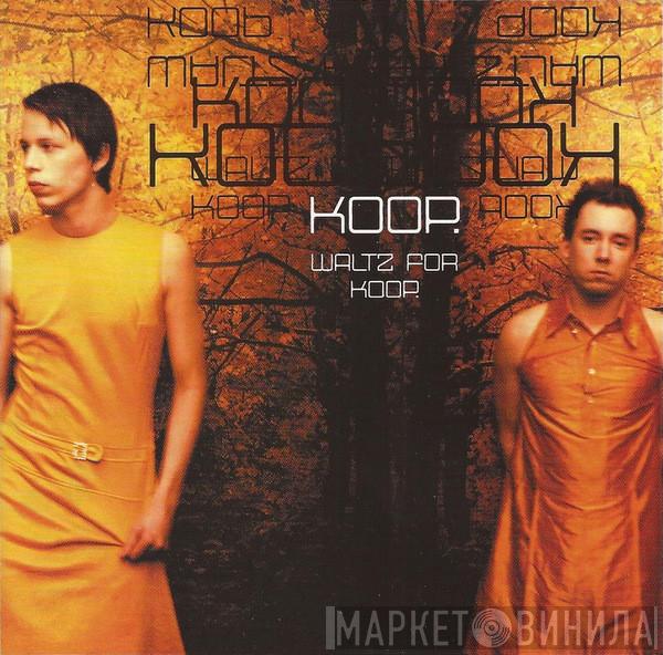 Koop  - Waltz For Koop