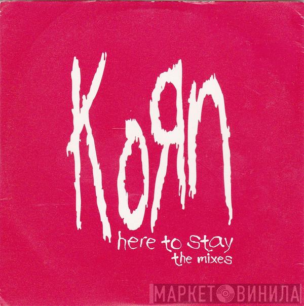  Korn  - Here To Stay The Mixes