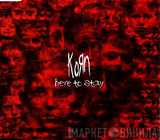 Korn - Here To Stay