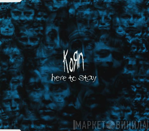 Korn - Here To Stay