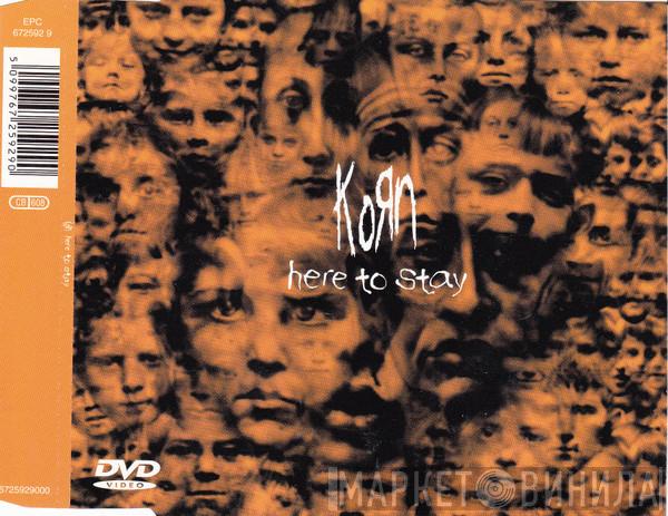  Korn  - Here To Stay