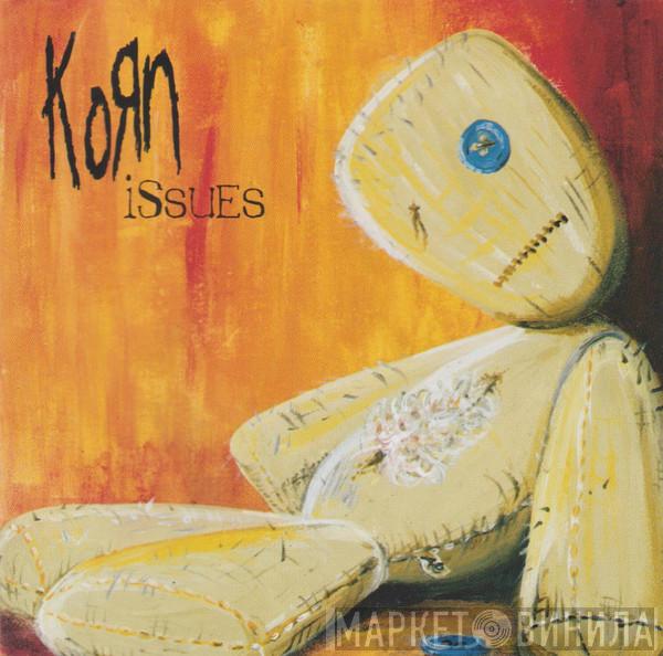  Korn  - Issues
