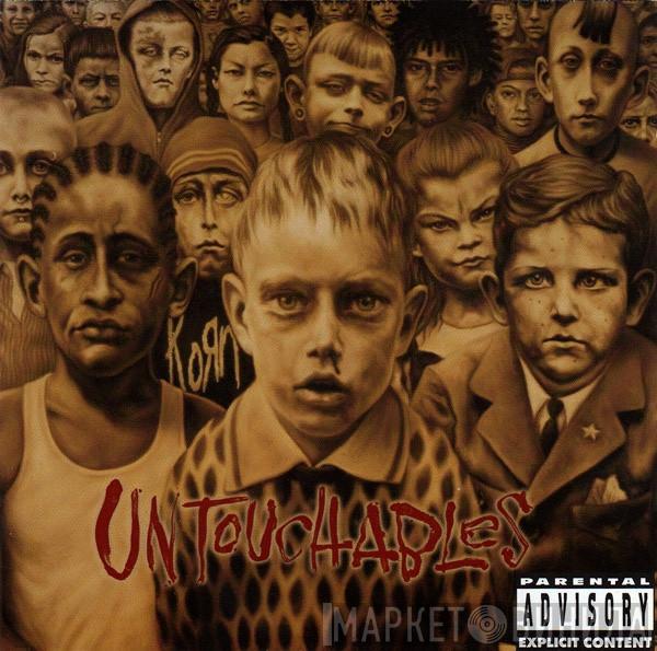  Korn  - Untouchables