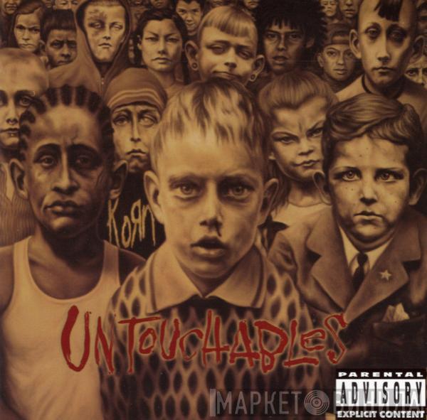  Korn  - Untouchables