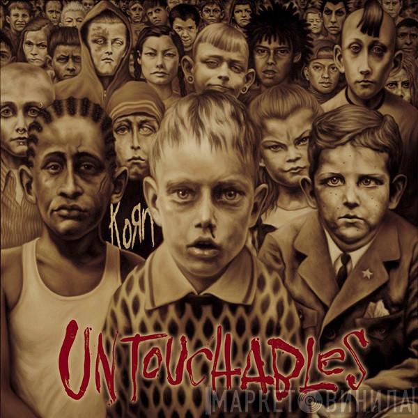  Korn  - Untouchables