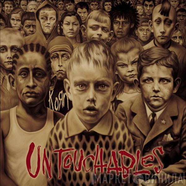  Korn  - Untouchables