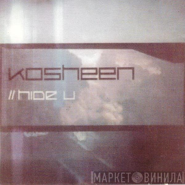  Kosheen  - // Hide U