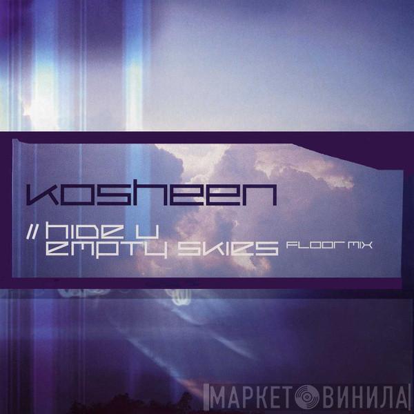  Kosheen  - Hide U / Empty Skies (Floor Mix)